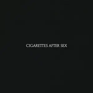 Cigarettes After Sex - S/T
