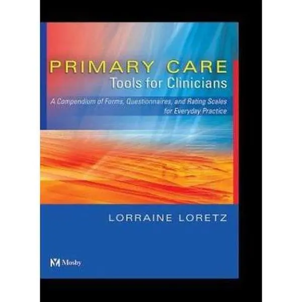 USED Book - Primary Care Tools for Clinicians: A Compendium of Forms, Questionnaires, and Rating Scales for Everyday Practice by Lorraine Loretz DPM  MSN  FNP (Paperback) - english