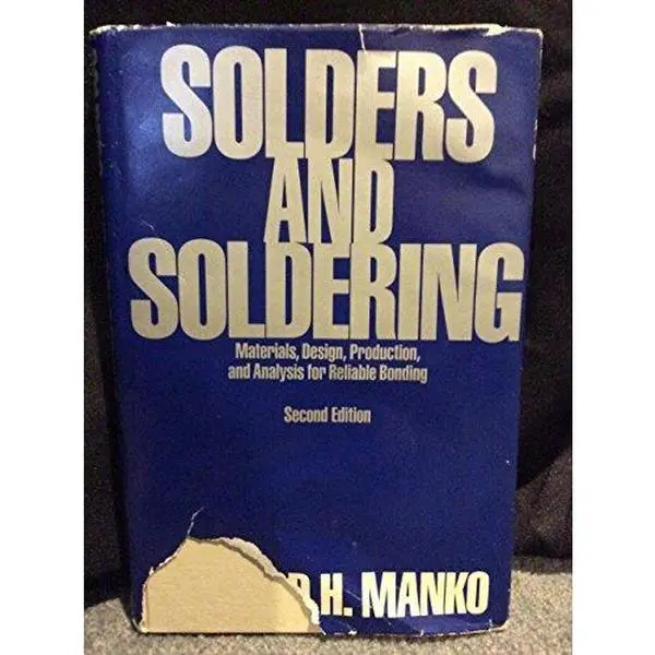 USED Book - Solders and soldering: Materials, design, production, and analysis for reliable bonding by Howard H. Manko (Paperback) - english