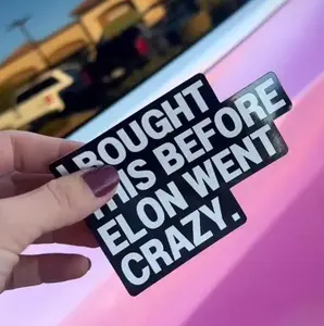 Vinyl Cling I Bought This Before Elon Went Crazy Tesla Static Window Cling Sticker