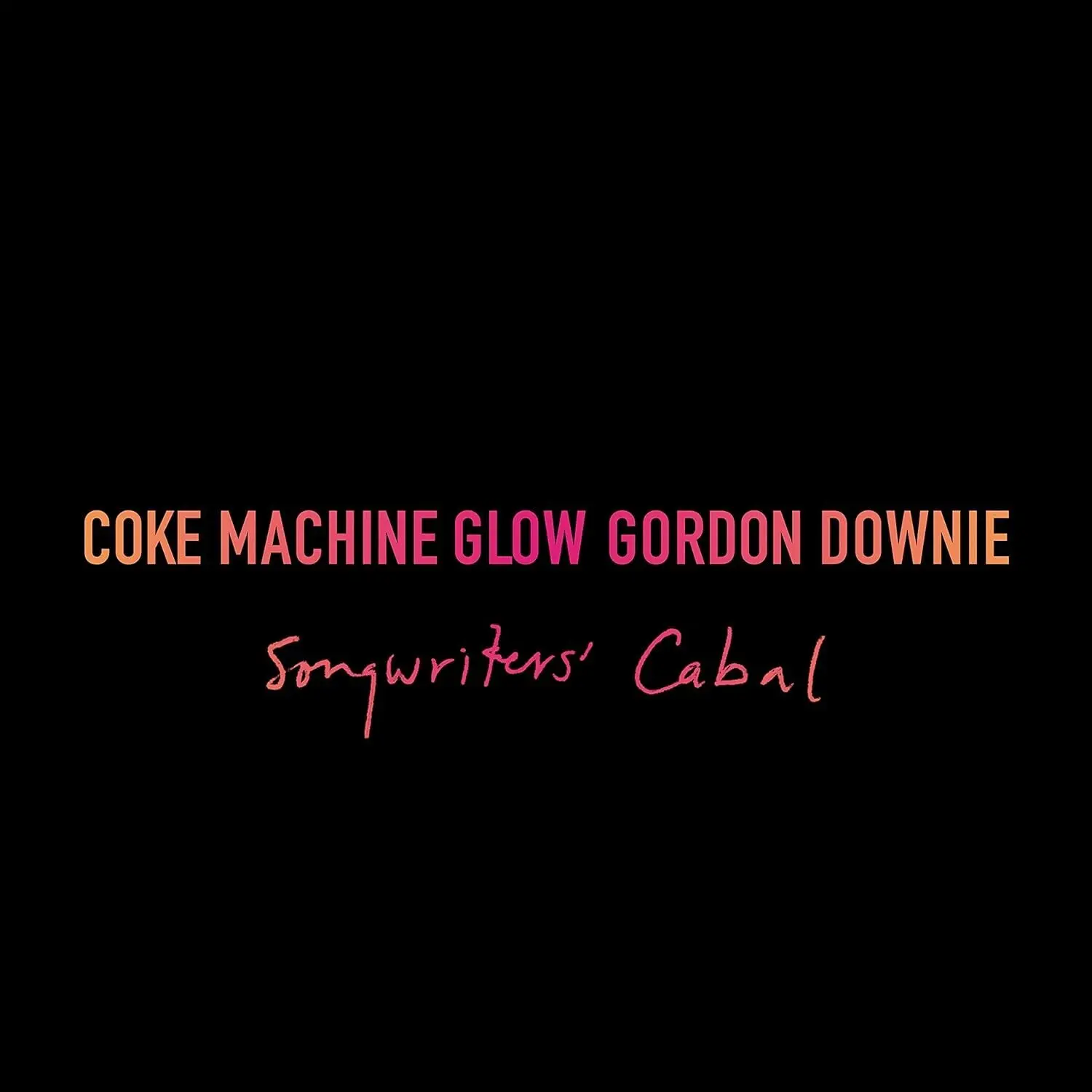 Gord Downie - Coke Machine Glow  [7-INCH SINGLE VINYL RECORD]