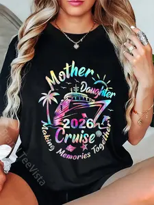 100% Cotton Cruise Mother Daughter Trip 2026 Funny Mom Daughter Vacation T-Shirt