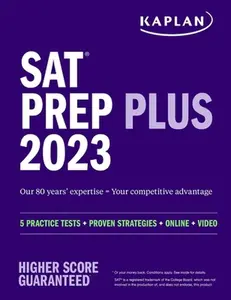 USED-SAT Prep Plus 2023: Includes 5 Full Length Practice Tests, 1500+ Practice Questions, + 1 Year Online Access to Customizable 250+ Question Bank and 2 O by Kaplan Test Prep (Paperback)
