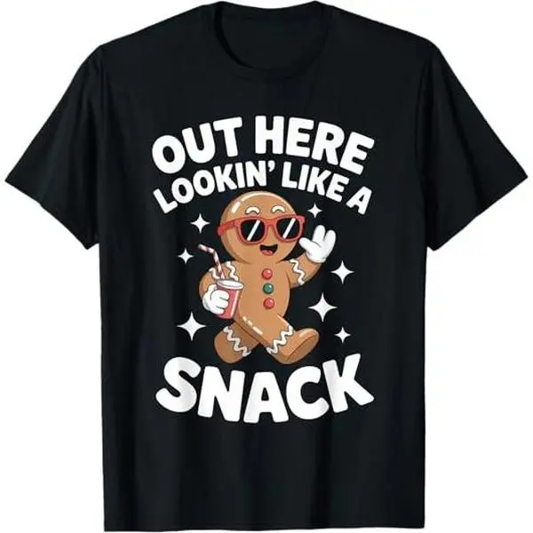 Out Here Looking Like A Snack Gingerbread Man Christmas T-Shirt