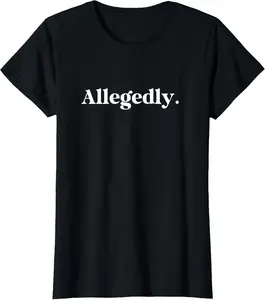 Allegedly Funny Attorney Funny Lawyer Vintage Graphic Tees Menswear Casual Cotton Streetwear T Shirts for Women Unisex