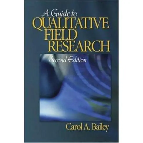USED-A Guide to Qualitative Field Research by Carol R. Bailey (Paperback)