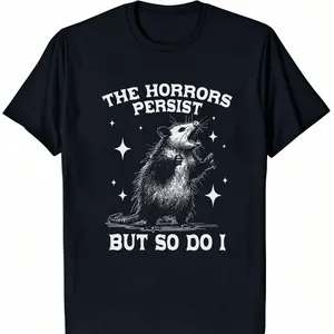 The Horrors Persist But So Do I Shirt, Retro Opossum Shirt, Sarcastic Shirt, Funny Mental Health, Meme Shirt, Opossum Shirt,Funny Raccon Tee Casual Black Cotton Menswear