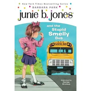 Junie B. Jones : Junie B. Jones and the Stupid Smelly Bus -- Barbara Park - Paperback