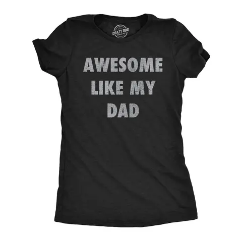 Womens Funny T Shirts Awesome Like My Dad Sarcastic Fathers Lovers Graphic Novelty Tee for Ladies Funny Womens T Shirts Cute Vintage Fashion Casual Ladies T-Shirt Gift Dad Joke Tops for Women Funny Sarcastic Black -