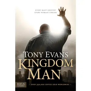 USED-Kingdom Man: Every Man's Destiny, Every Woman's Dream by Evans, Tony (Hardcover)