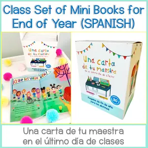 SPANISH Mini Books: Una carta de tu maestra en el último día de clases