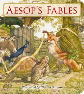Aesop's Fables Oversized Padded Board Book: The Classic Edition (Oversized Padded Board Books) by Aesop||Charles Santore [Board Book]