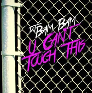 DJ Bam Bam - U Can't Touch This  [CD5 MAXI-SINGLE]