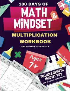 Multiplication Workbook For Digits 0-20 with Growth Mindset Tips: Math Workbook with 100 Daily Practice Pages (with grid line guides) , for Grade 3, ... 7+, Includes Bonus Section on Growth Mindset