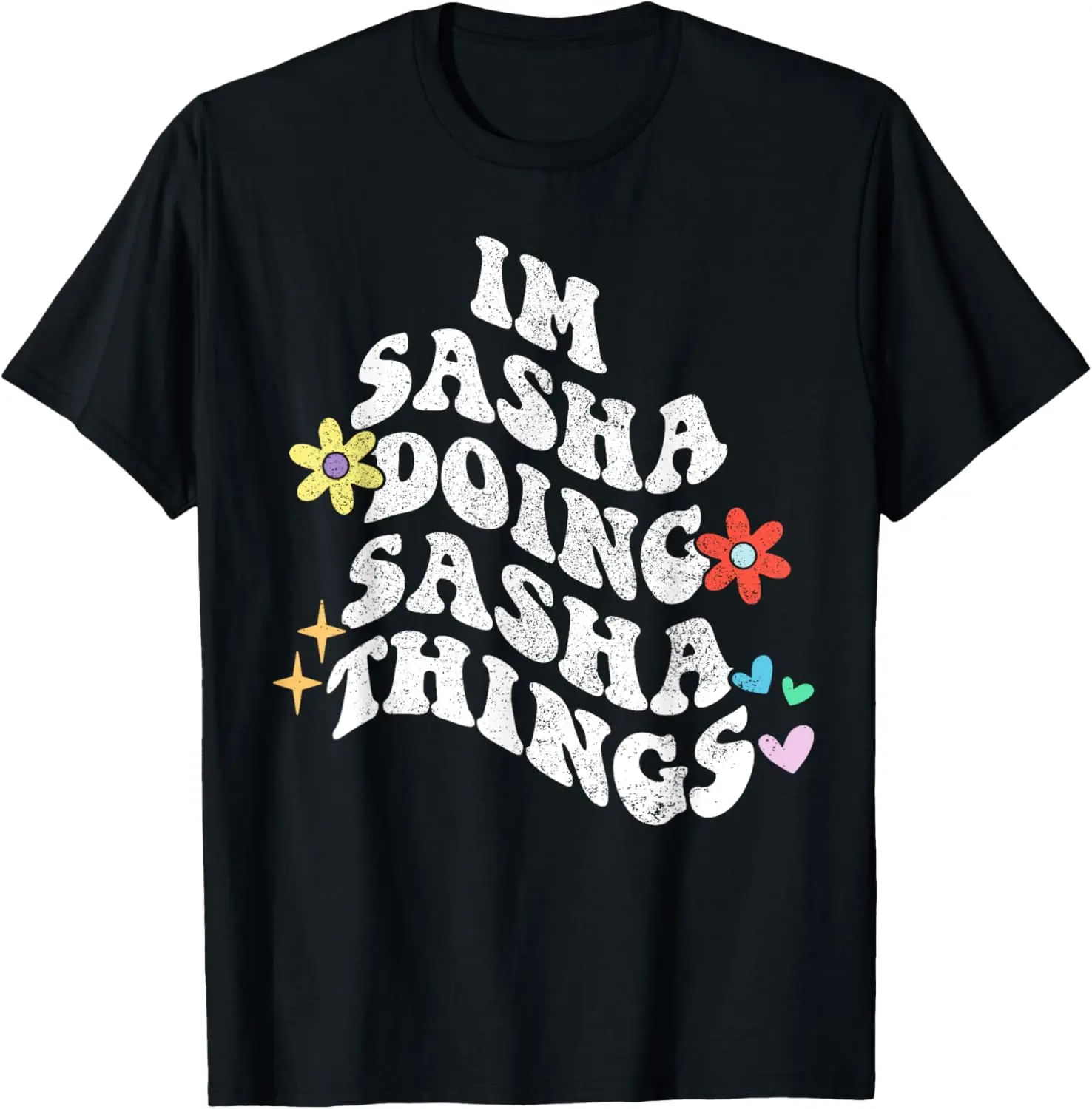 Groovy Im Sasha Doing Sasha Things Funny Mother's Day T-Shirt