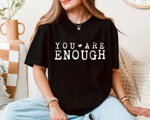 You Are Enough, Be Kind to Yourself T-Shirt, Mental Health Shirt Aesthetic for Women, Daily Reminder Self Love Graphic Tee, Cute Mental Health Merch, Affirmation Shirt for Self-Confidence, Empowered Women Outfit, Healing Journey Clothing