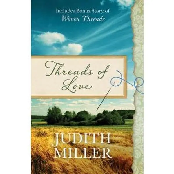 USED-Threads of Love: Also includes bonus story of Woven Threads by Judith Mccoy Miller (Paperback)