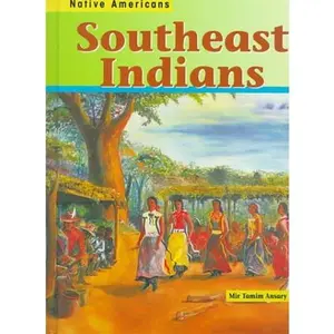 USED-Southeast Indians (Native Americans) by Mir Tamim Ansary (Unknown)