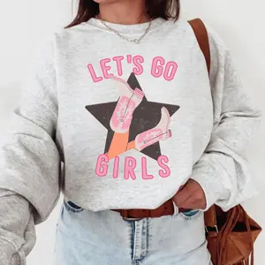 Let's Go Girls SweatShirt, western clothing, western tops, western cowgirl stuff, punchy western wear, western outfits for women, country girl stuff clothing, graphic tees women, sweatshirts for women country girl clothes