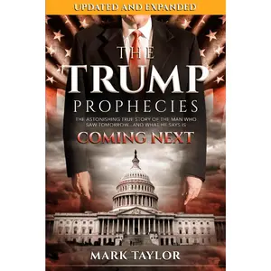 The Trump Prophecies: Updated & Expanded