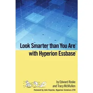 USED-Look Smarter than You Are with Hyperion Essbase by Roske, Edward (Paperback)