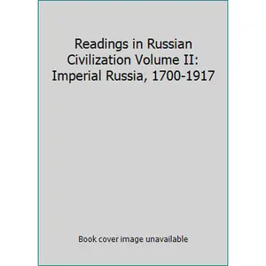 USED-Readings in Russian Civilization Volume II: Imperial Russia, 1700-1917 (Hardcover)