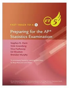 USED-Fast Track to a 5: Preparing for the AP Statistics Examination by Dartt, Stephen R. (Paperback)