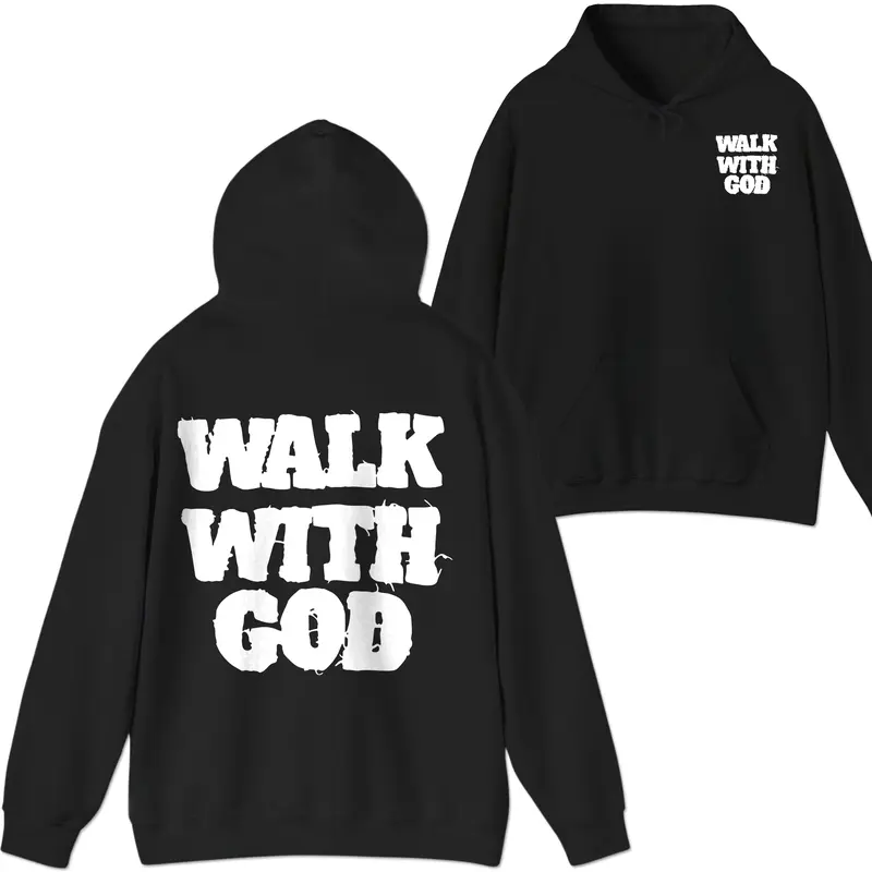 Walk With God Christian Hoodie & T-shirt for Men and Women, Faith-Based Streetwear Pullover, Bold Bible Quote Design, Religious Graphic Hoodies, Unisex Spiritual Clothing