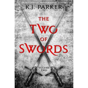 The Two of Swords: Volume Two by K. J. Parker [Paperback Book]