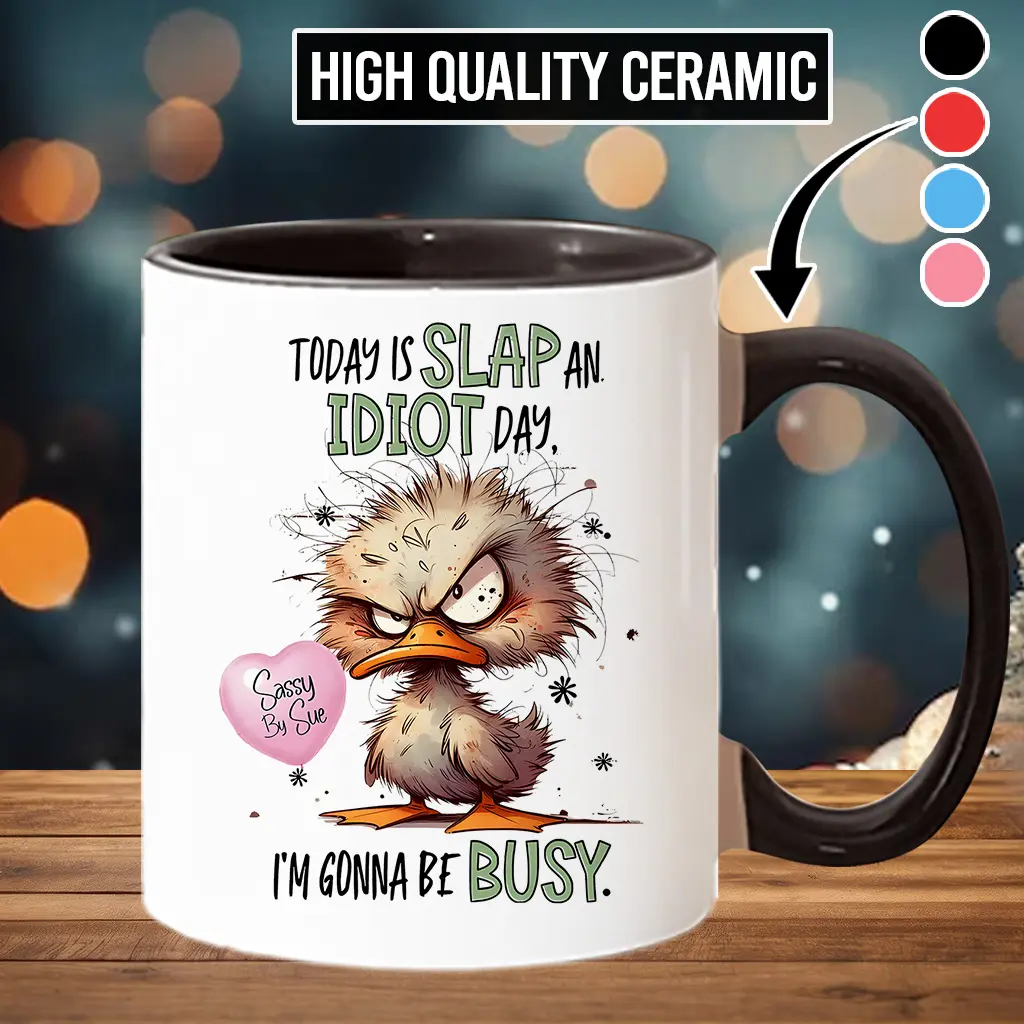 11oz Modern Funny Angry Duck Ceramic Coffee Cup with Handle - Beverage Drinkware, "Today Is Slap An Idiot Day" Printed Design, Washable Classic Kitchenware, Model scs10912, Printed Text