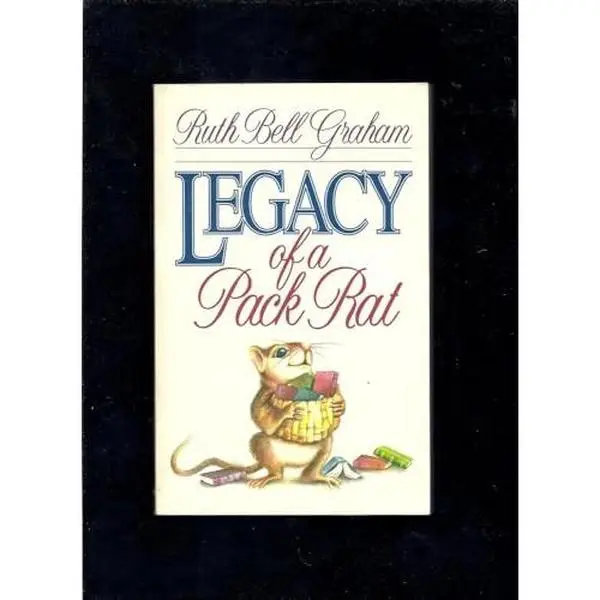 USED-Legacy of a Pack Rat by Ruth Bell Graham (Paperback)