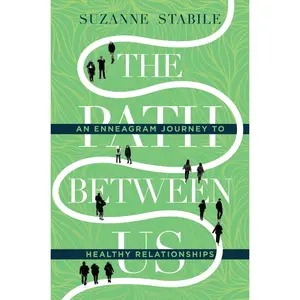 USED-The Path Between Us: An Enneagram Journey to Healthy Relationships by Stabile, Suzanne (Hardcover)