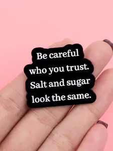 Be careful who you trust. "Funny Quote Brooch Pin, Fashion Backpack Hat Accessory Hat Pins, Zinc Alloy Badge, Creative Gift for Friends, All Seasons Style