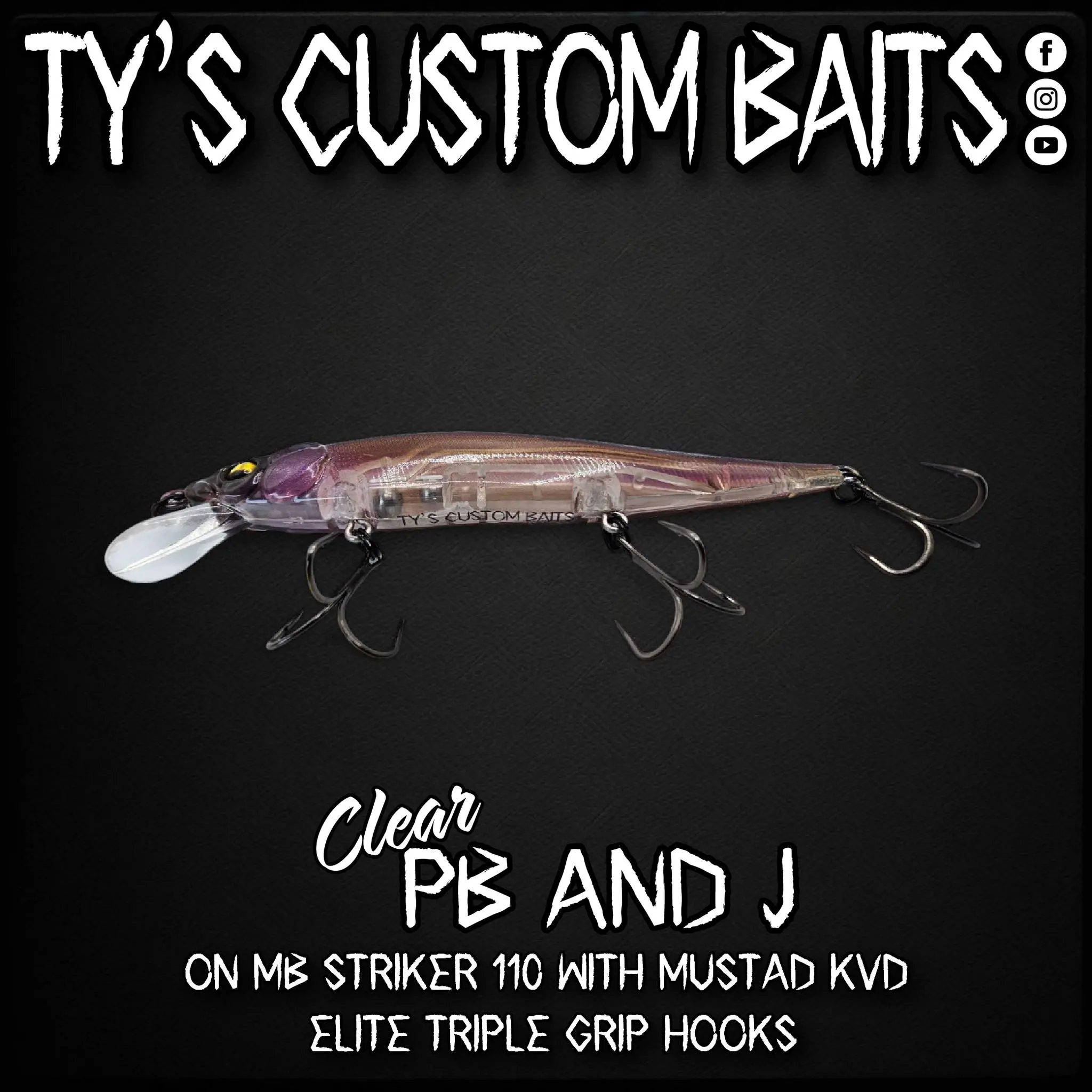 Ty's Custom Baits Clear PB and J on MB Striker 110 with Mustad KVD Elite Triple Grip Hooks Fishing Lure