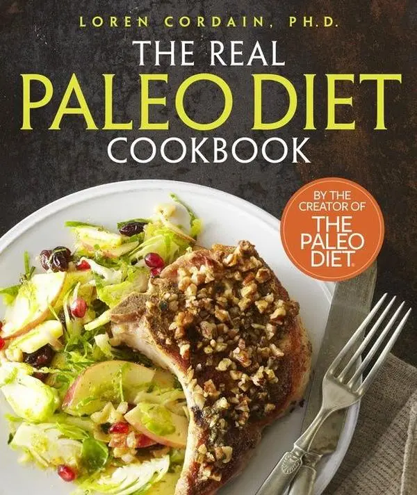 The Real Paleo Diet Cookbook: 250 All-New Recipes from the Paleo Expert (Paleo) by Loren Cordain [Hardback Book]