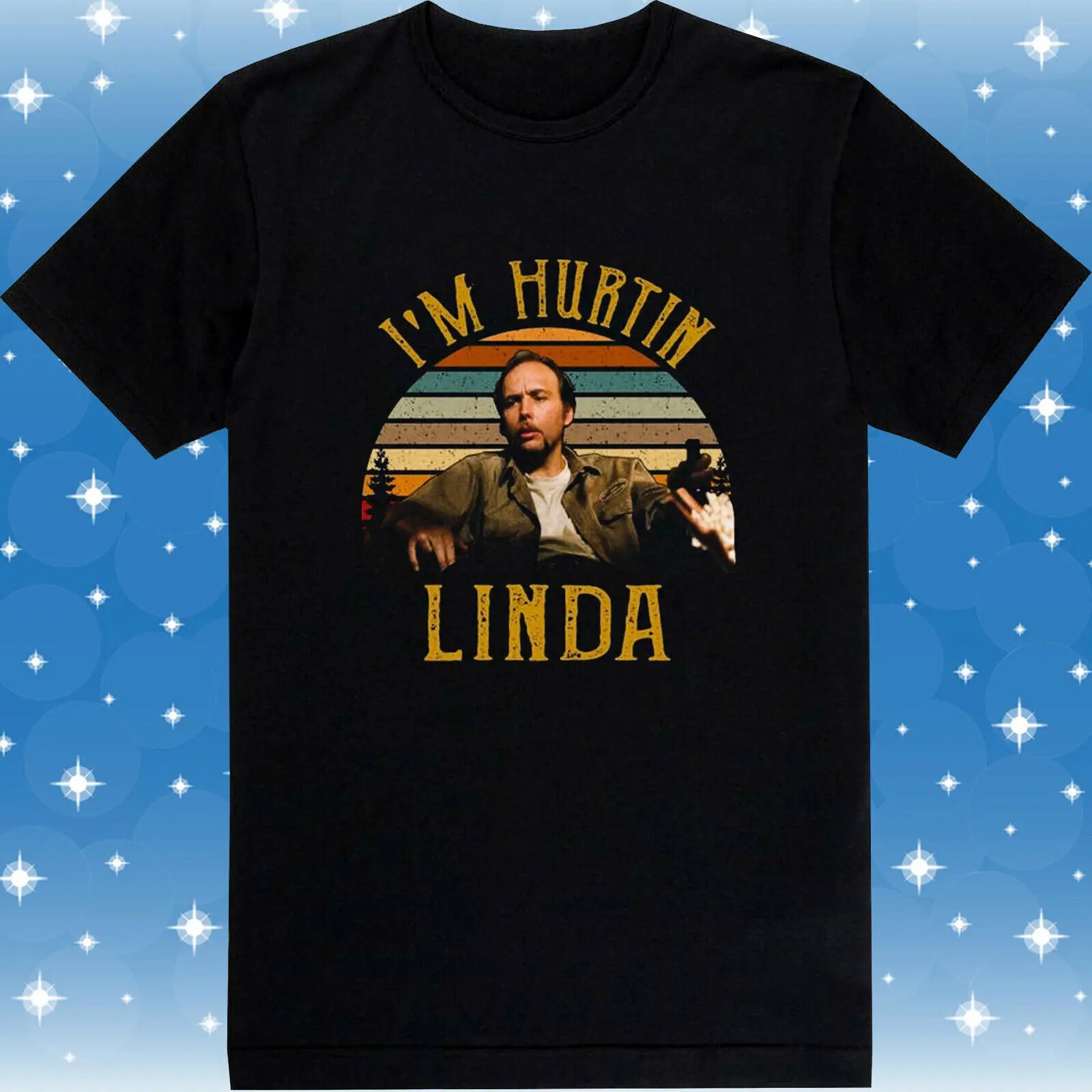 Doyle Hargraves Sling Blade I'm Hurting Linda T-Shirt Gift Us Size
