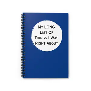 Funny Journal - 'My Long List Of Things I Was Right About'  Lined Notebook BLUE