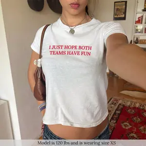 I Just Hope Both Teams Have Fun Baby Tee Y2K For Women Coquette Iconic Graphic Gift For Her Funny Top Sports