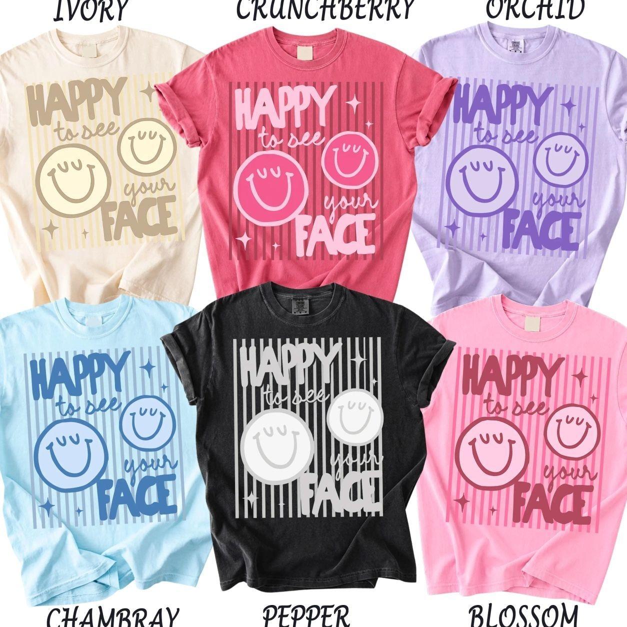 Happy To See Your Face Comfort Colors Teacher Shirt, Back to School Gift