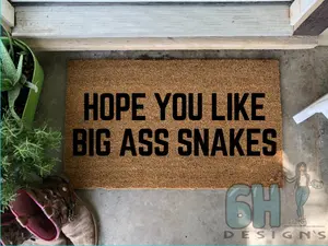Hope You Like Big Ass Snakes, Doormat, Python Costume, Snake Hat, Ball Python, Boa Constrictor Supplies, Python Mom, Reptile Cage,
