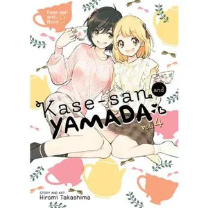 Kase-San and Yamada Vol. 4 -- Hiromi Takashima - Paperback
