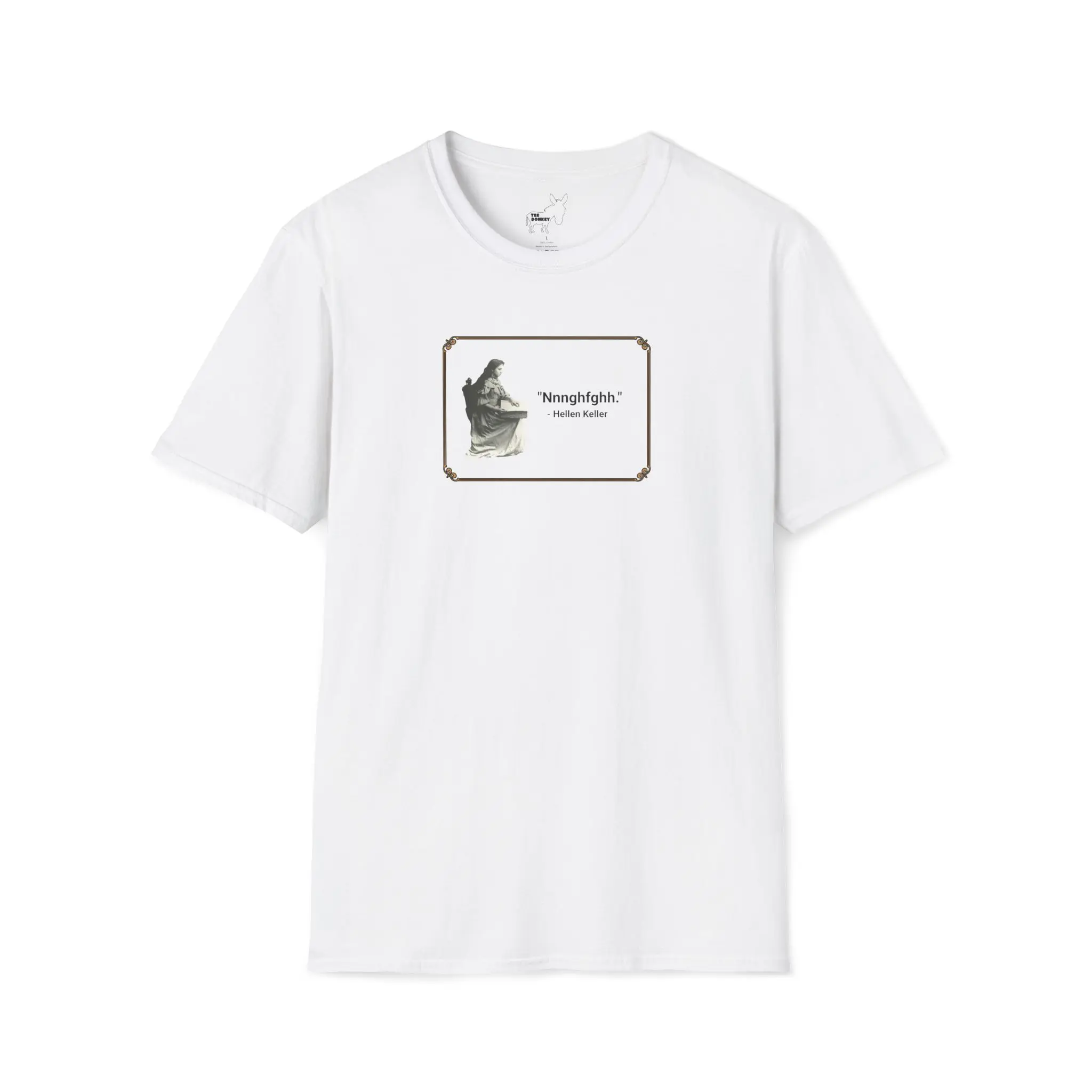 "Nnnghfghh" - Helen Keller T-Shirt