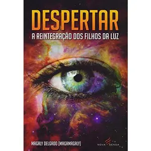 USED Book - Despertar – a Reitegração Dos Filhos da Luz Magaly (magamaly) DelgadoNova Senda Editora by Magaly (Magamaly) Delgado (Paperback) - portuguese_brazilian