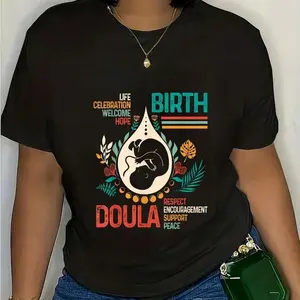 100% Cotton Doula Birth Worker L&D Nurse Birth Support Encouragement T-Shirt