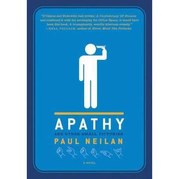USED Book - Apathy and Other Small Victories by Neilan, Paul (Paperback) - english