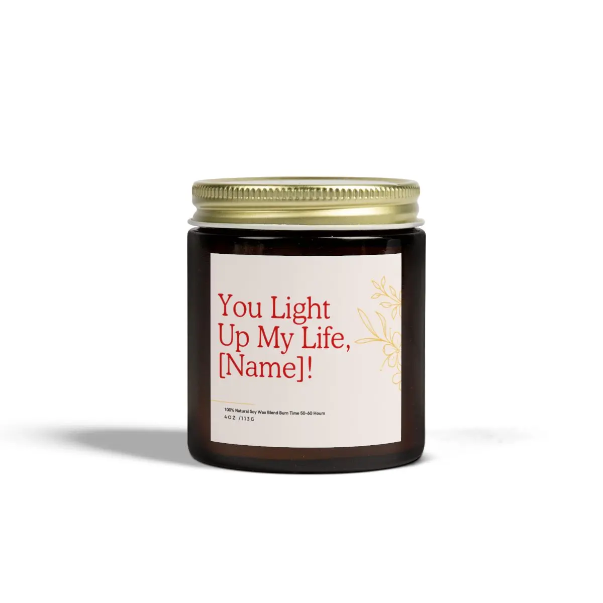 You Light Up My Life - Customizable Scented Candle, Personalized Gift for Loved Ones Decor Wick