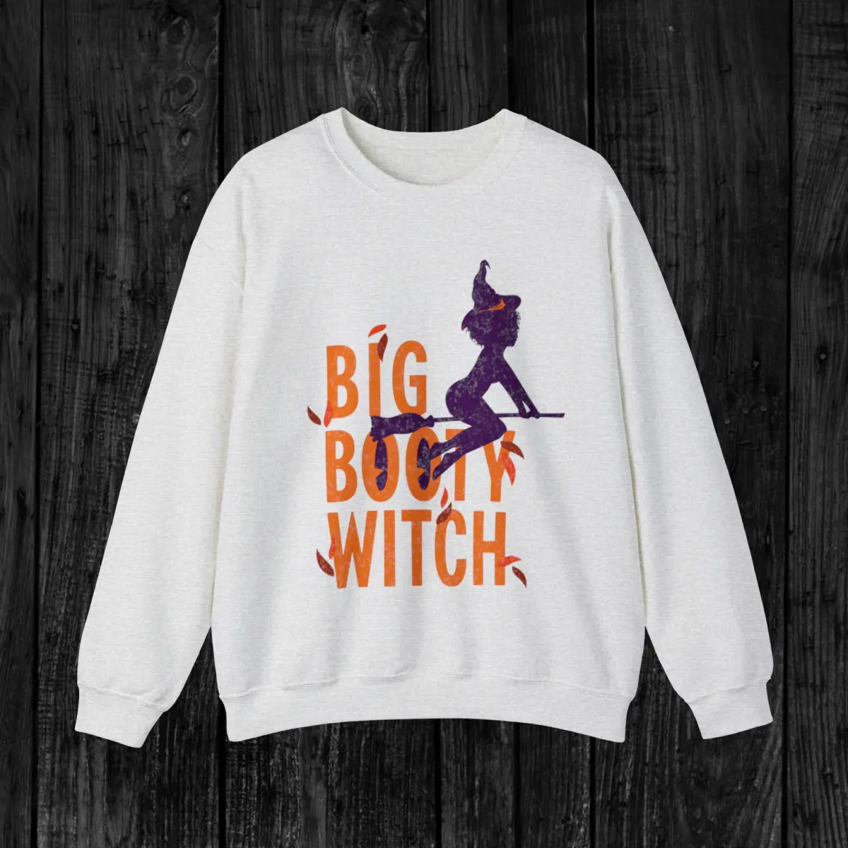 Big Booty Witch Sweatshirt - witch sweatshirt, adult witch hat, halloween sweatshirt, funny sweatshirt, black witch, basic witch shirt