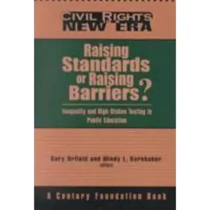 USED-Raising Standards or Raising Barriers?: Inequality and High-Stakes Testing in Public Education by Mindy Kornhaber (Paperback)