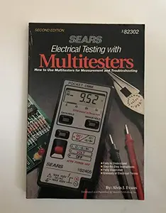 USED-Sears Electrical Testing with Multitesters: How to Use Multitesters for Measurement and Troubleshooting by Alvis J. Evans (Paperback)