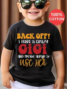 Boys' T-shirts Back Off I Have A Crazy Gigi And Im Not Afraid To Use Her Print 100% Cotton Short Sleeve T-shirt with Unique Graphics
